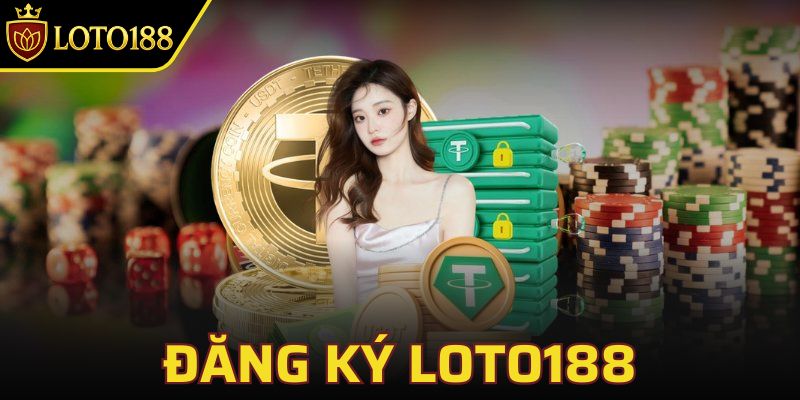 Hướng dẫn đăng ký loto188 chỉ với 3 bước