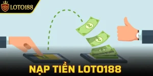Hướng dẫn nạp tiền Loto188